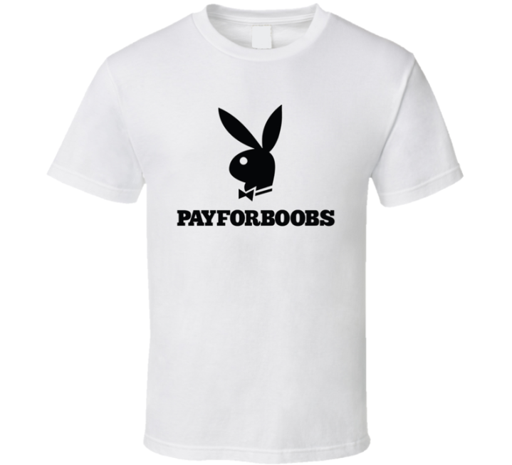 Playboy Pay For Boobs Parody T Shirt