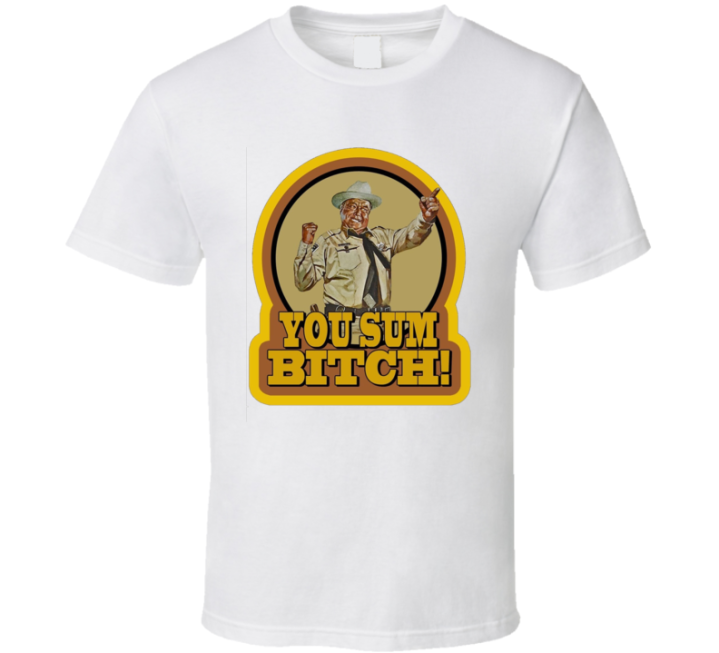 You Sum Bitch Smokey The Bandit Vintage Retro T Shirt