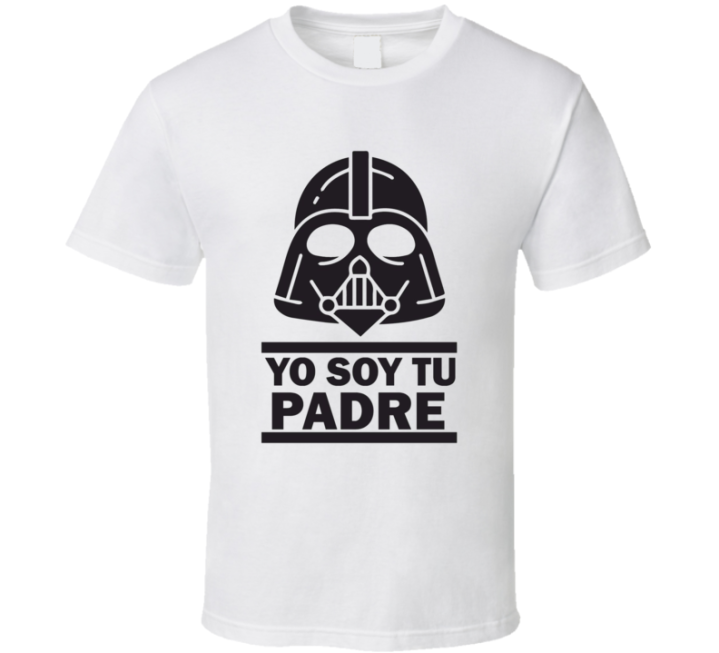 Yo Soy Tu Padre T Shirt