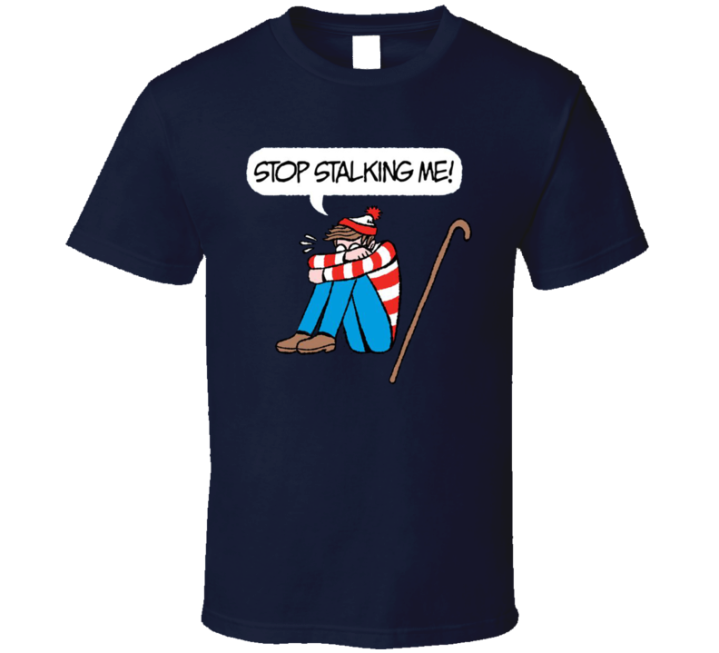 Stop Stalking Me Finding Waldo Meme T Shirt