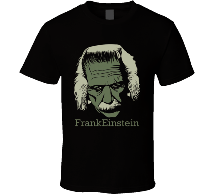 Frank Einstein Frankenstein Meme T Shirt