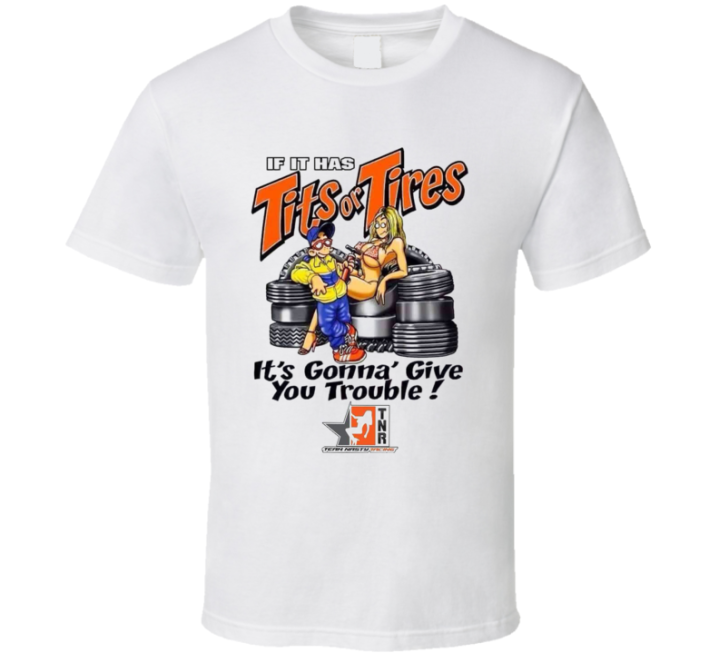 Tits Or Tires Team Nasty Racing Retro T Shirt