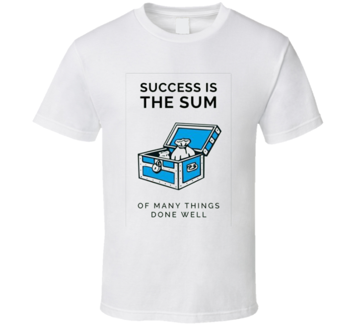 Success Is The Sum Of Many Things Done Well Monopoly T Shirt