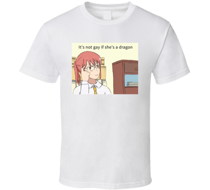 Not Gay If Dragon Kobayashi's Dragon Maid Meme T Shirt