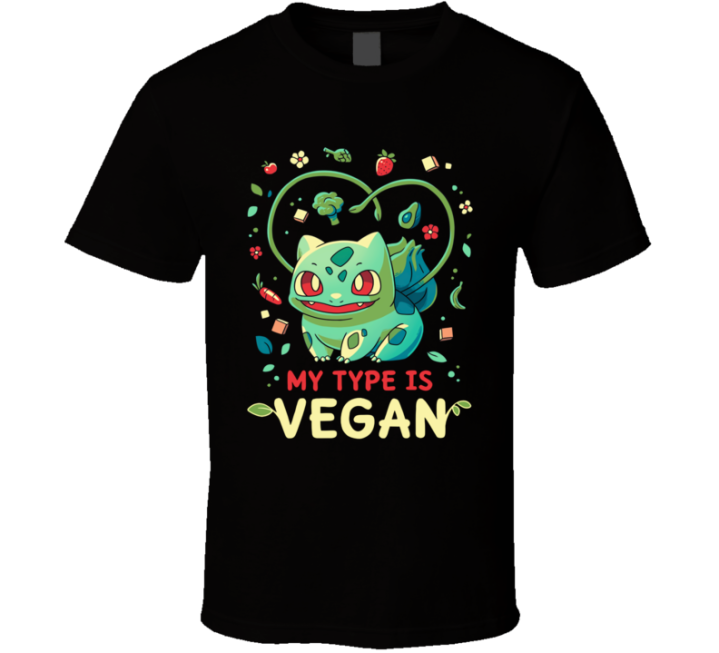 My Type Is Vegan Bulbasaur Pokemon Parody T Shirt