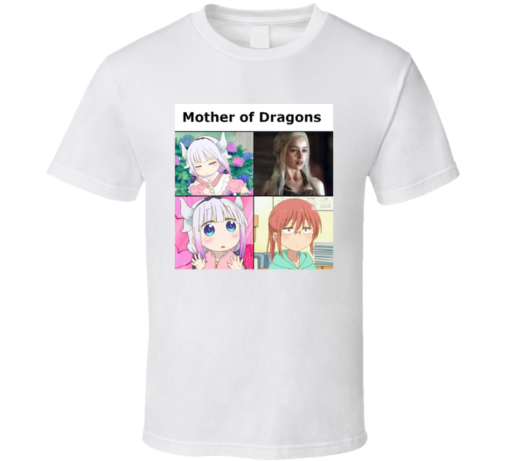 Mother Of Dragons Kobayashi's Dragon Maid Got Meme T Shirt