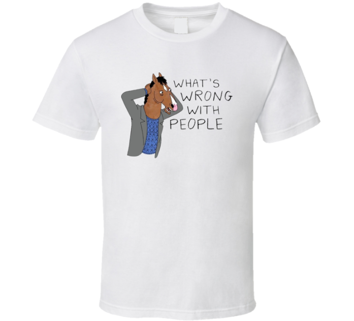 What's Wrong With People Bojack Horseman T Shirt