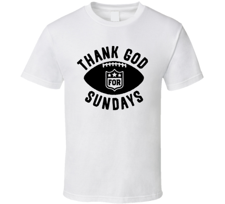 Thank God For Sunday Football T Shirt