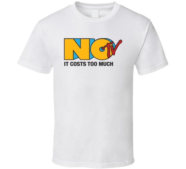 No Tv It Costs Too Much Mtv Parody 90s Retro T Shirt