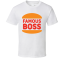 Famous Boss Burger King Parody T Shirt