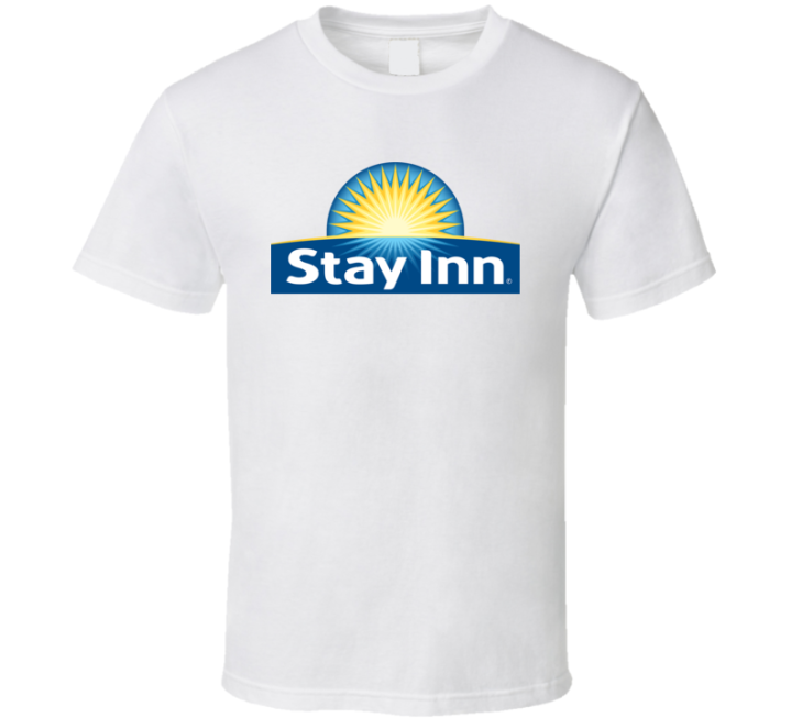 Stay In Days Inn Suites Parody T Shirt