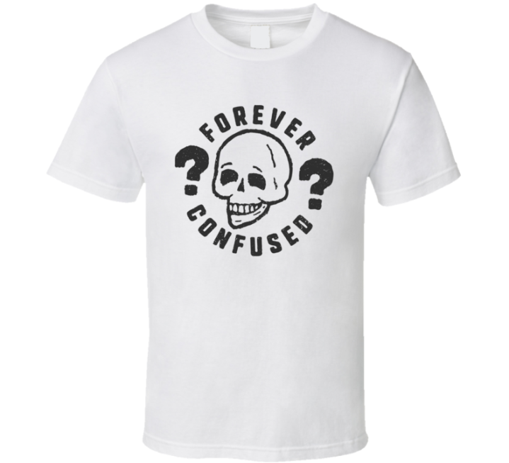 Forever Confused Funny Meme T Shirt