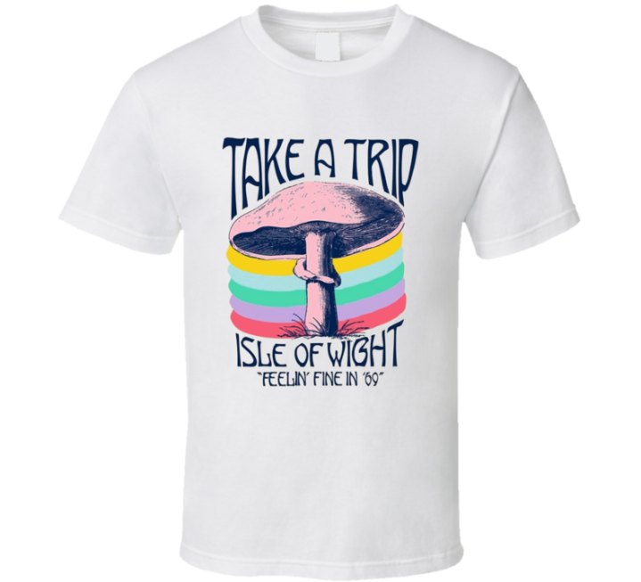 Take A Trip Isle Of Wight Feeling Fine 1969 T Shirt