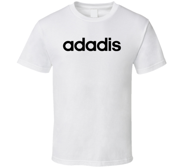 Adadis A Dad Is Addidas Parody Father's Day T Shirt