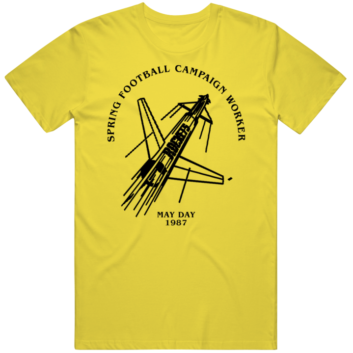 Spring Football Campaign Worker May Day 1987 T Shirt