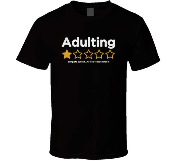 Adulting One Star Review Meme T Shirt