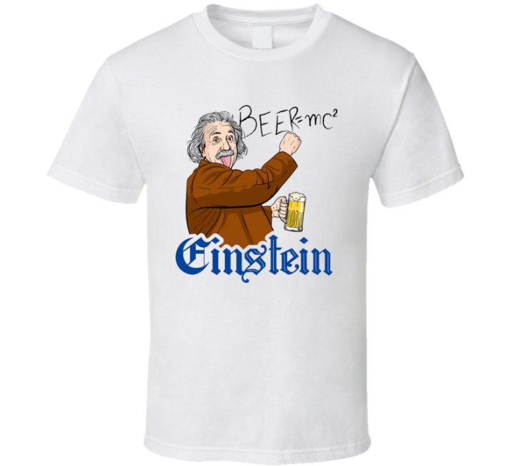 Beer Equals Mc Square Einstein Corona T Shirt