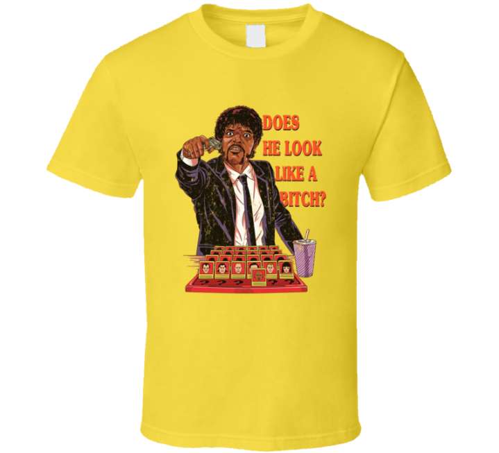 Does He Look Like A Bitch Pulp Fiction Parody T Shirt