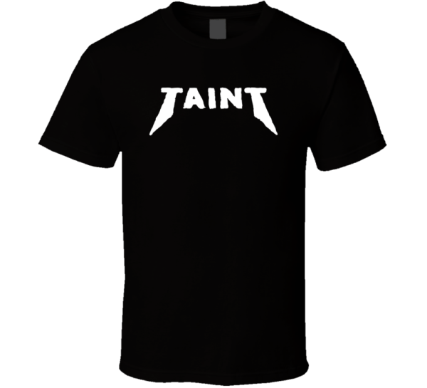 Taint Theo Royal Crackers  Metallica Parody T Shirt