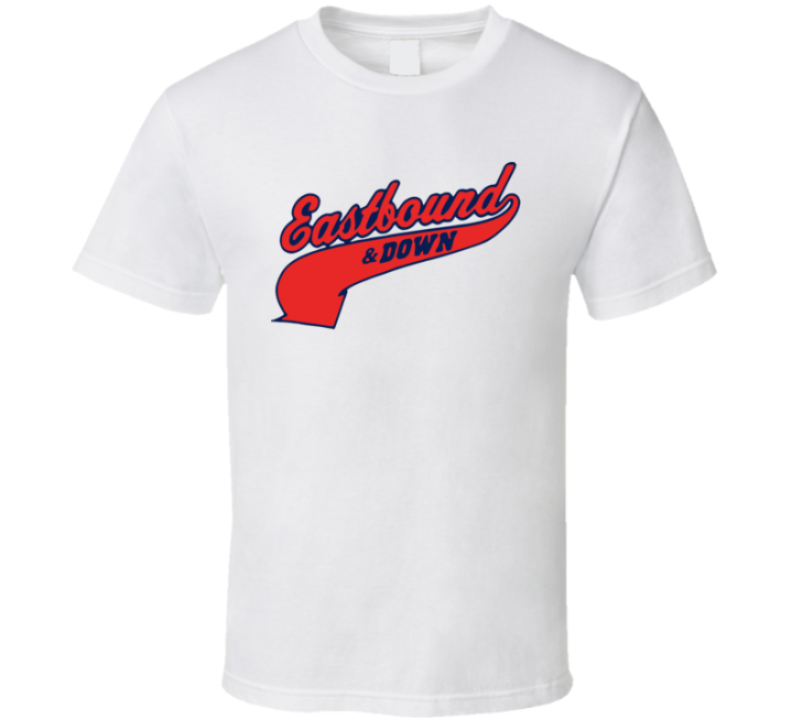 Kenny Powers Eastbound Down Movie T Shirt