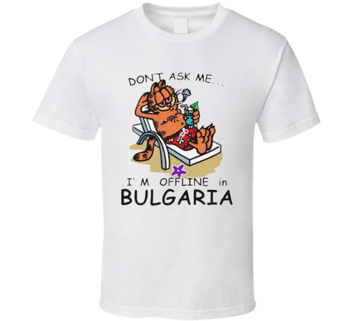 Offline In Bulgaria Garfield Meme T Shirt