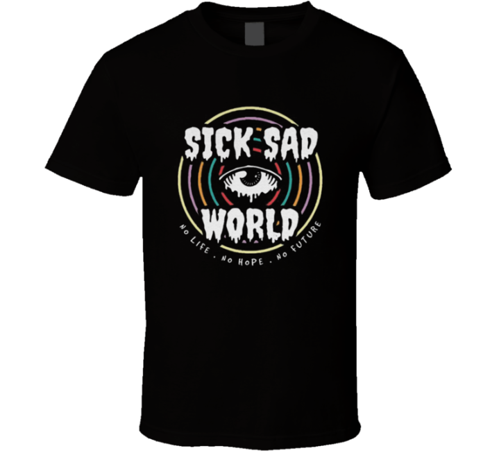 Sick Sad World T Shirt