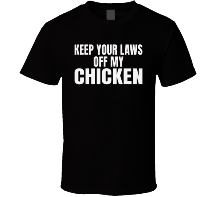 Keep Your Laws Off My Chicken South Park T Shirt