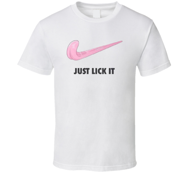 Just Lick It Parody T Shirt