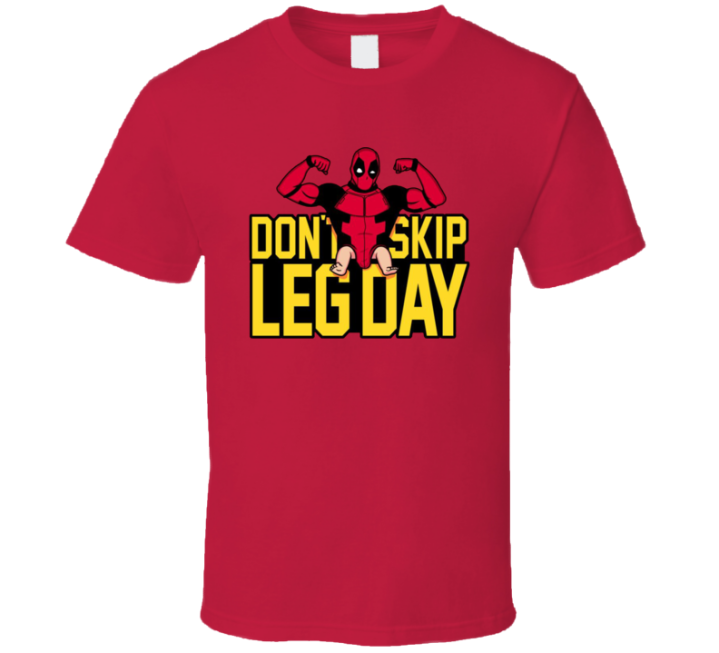 Don't Skip Leg Day Deadpool Gym T Shirt