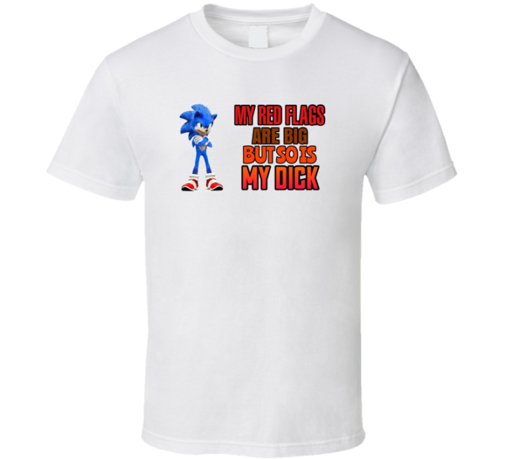 Red Flags Big Dick Sonic Meme T Shirt