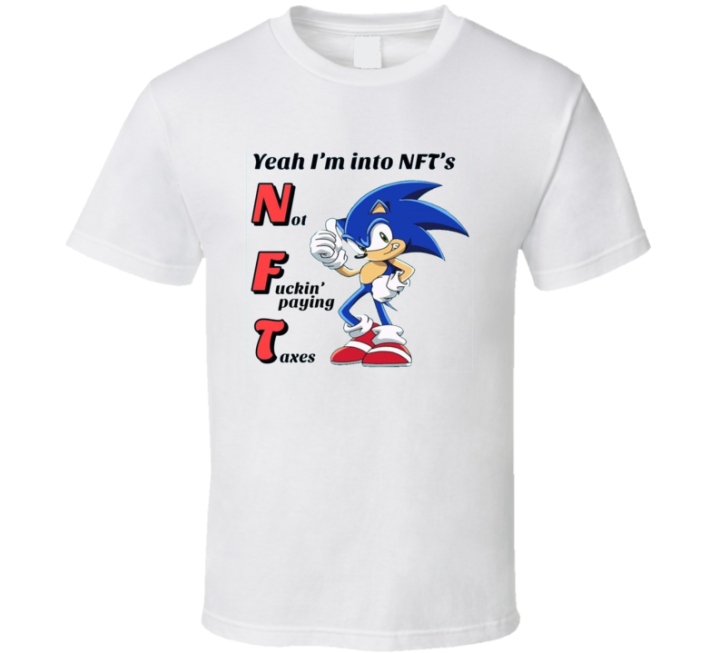 Sonic Nft Not Paying Taxes Meme T Shirt