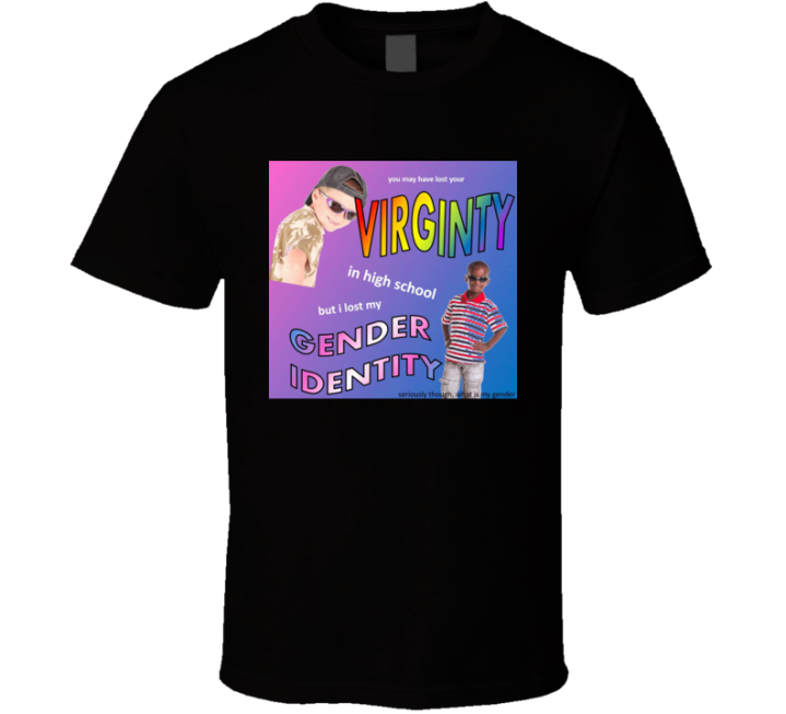 Lost Virginity Gender Identity Cursed Meme T Shirt