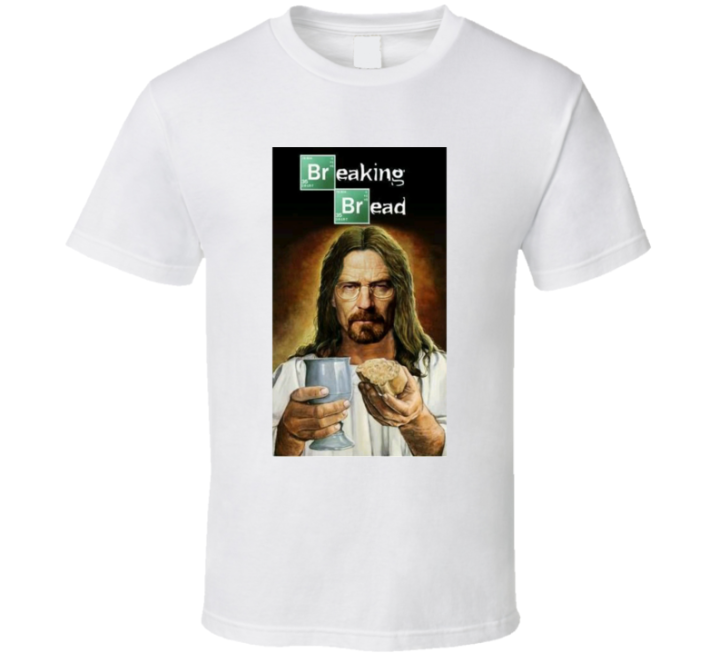 Breaking Bread Bad Jesus Parody T Shirt