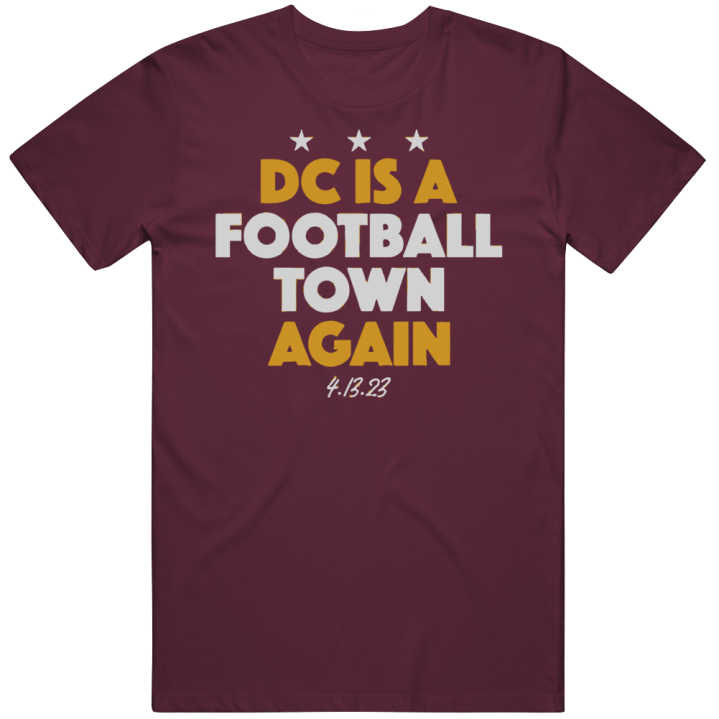 Dc Is A Football Town Again Dan Snyder Fired T Shirt