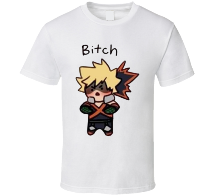 Bakugo Bitch T Shirt