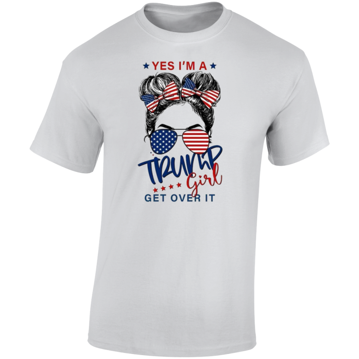 Trump Girl Get Over It July 4th T Shirt