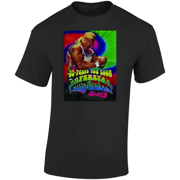 Superstar Billy Graham 20 Years Too Soon T Shirt