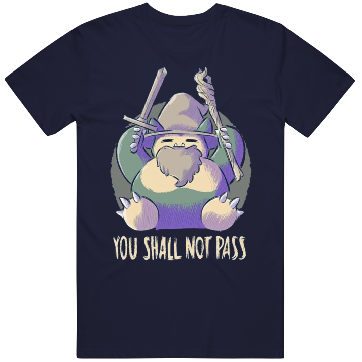 You Shall Not Pass Snorlax Gandolf T Shirt