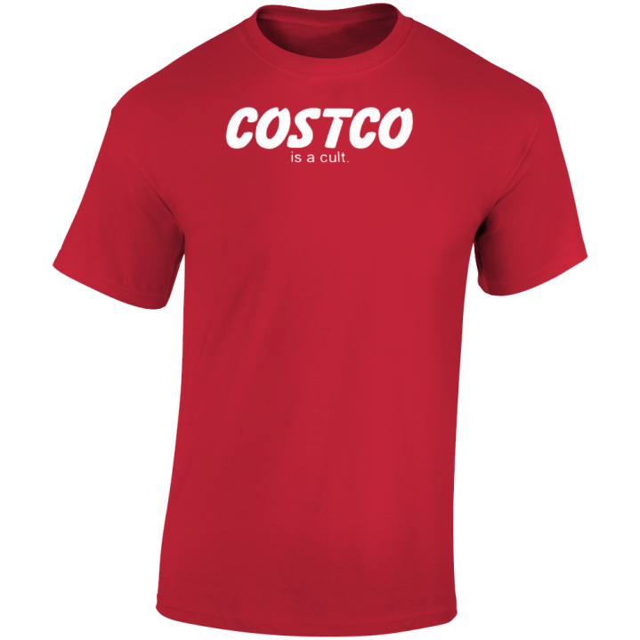 Costco Is A Cult T Shirt