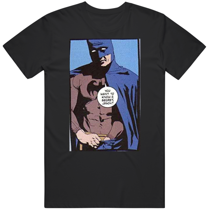 You Want To Know A Secret Jason Batman Cursed T Shirt