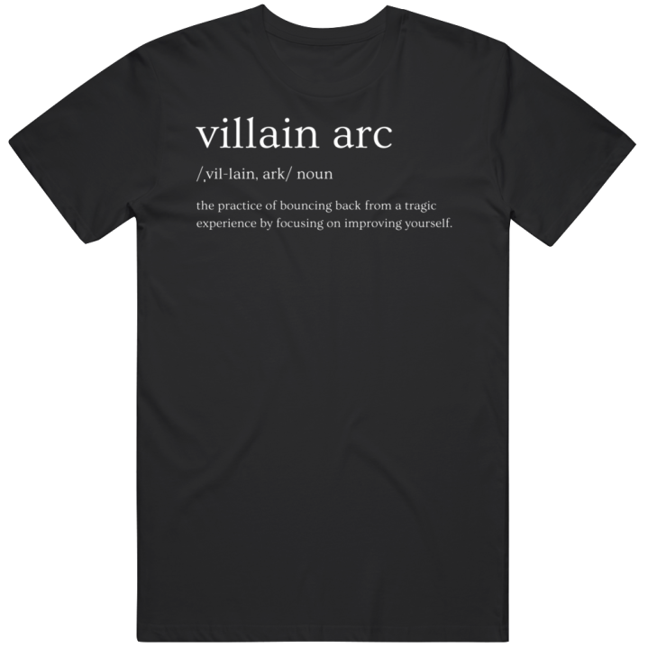 Villain Arc Art Of The Bounce Back T Shirt