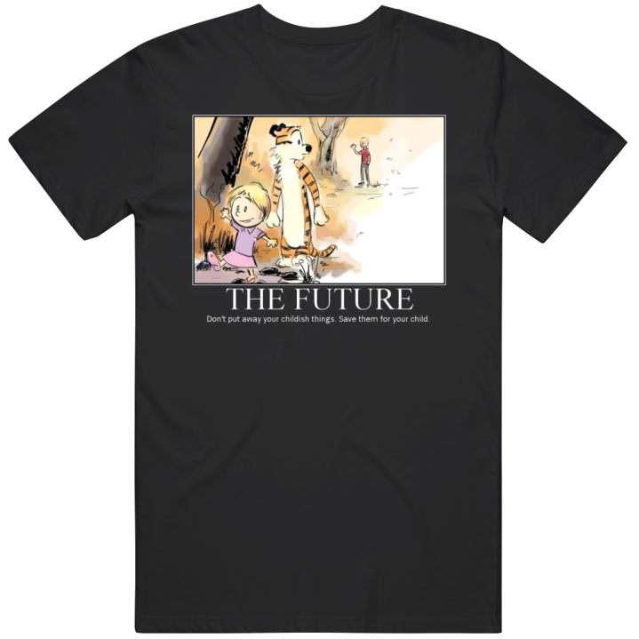 The Future Calvin And Hobbes T Shirt