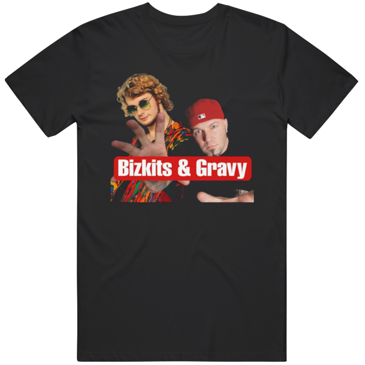 Bizkits And Gravy T Shirt