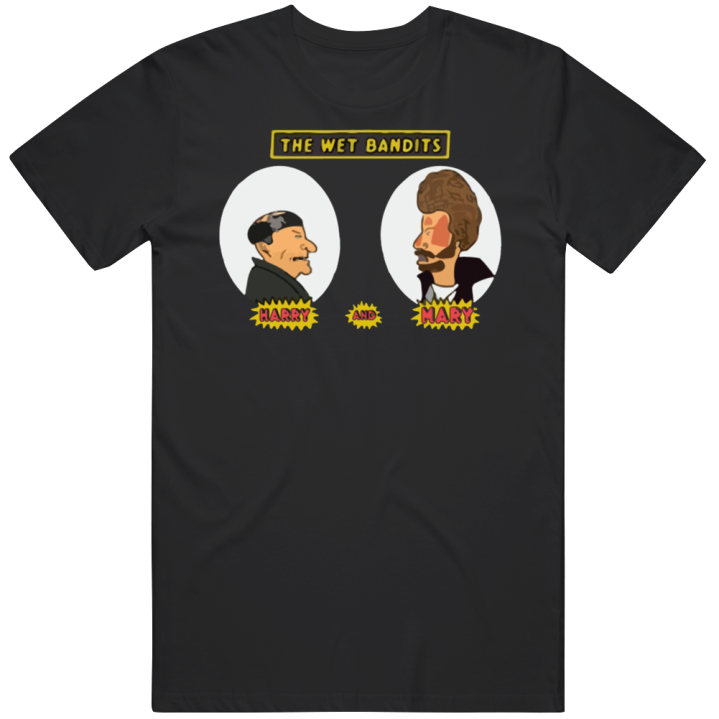 The Wet Bandits Harry Mary Beavis Butthead Parody T Shirt