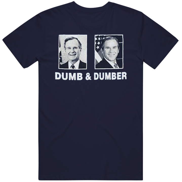 Dumb & Dumber George W Bush Parody T Shirt