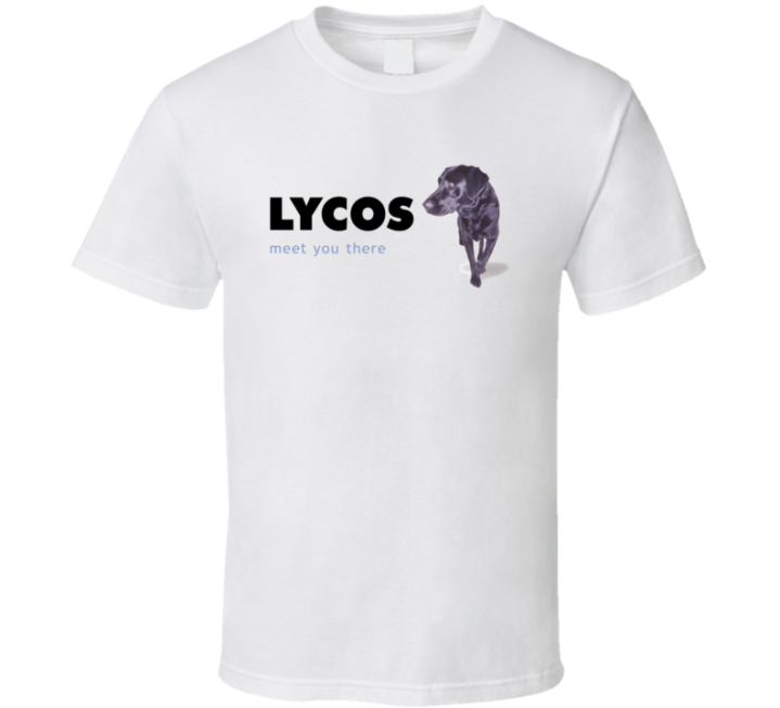 Lycos Search Dog Meet You There T Shirt