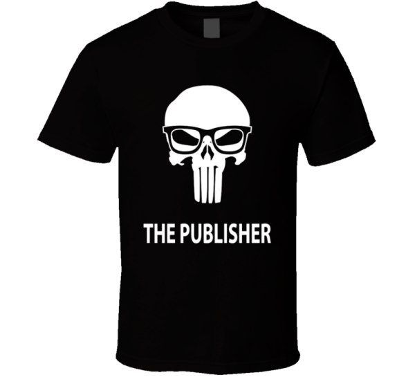 The Publisher Punisher Book Writing Parody T Shirt