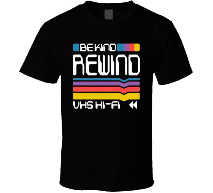 Be Kind Rewind Vhs Hi-fi Vintage Retro Tape T Shirt