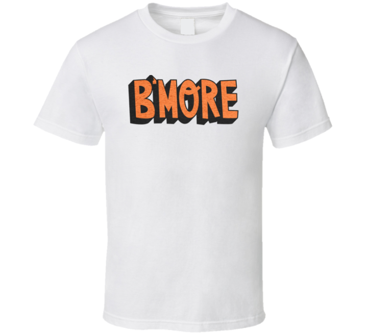 B'more Baltimore Orioles Baseball T Shirt