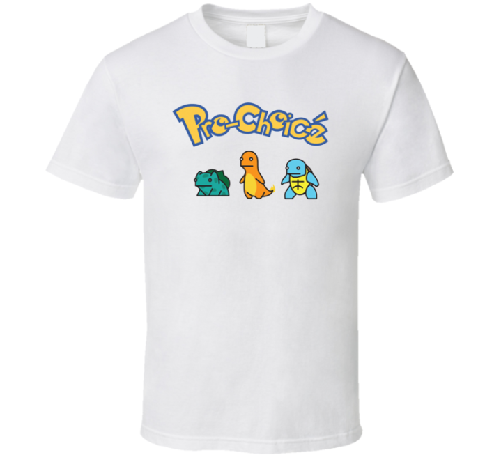 Pro-choice Pokemon Parody T Shirt